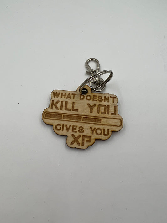 What Doesn’t Kill You Gives You XP Pine Keychain