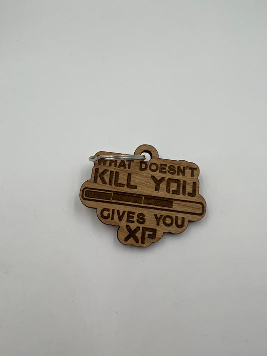 What Doesn’t Kill You Gives You XP Bubinga Keychain
